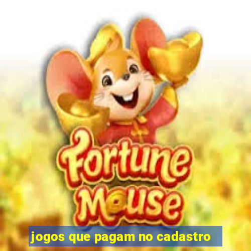 jogos que pagam no cadastro